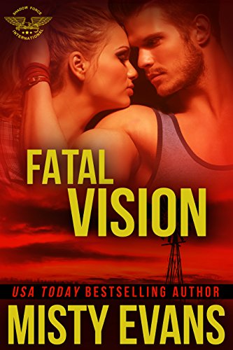 Fatal Vision: SEALs of Shadow Force, Book 5
