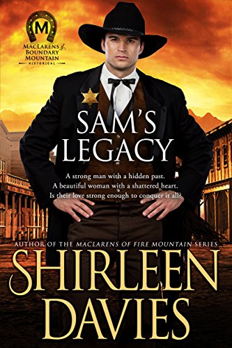 Sam's Legacy (MacLarens of Boundary Mountain Historical Western Romance Book 4)