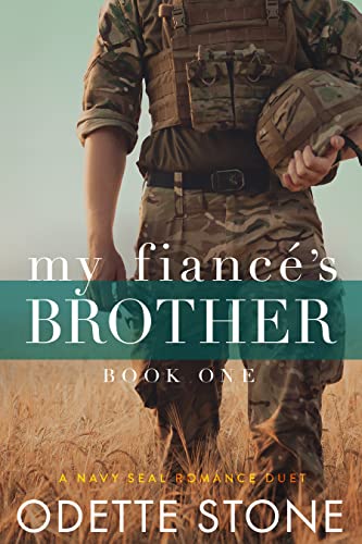 My Fiancé's Brother: A military romance (The Guilty Series Book 1)