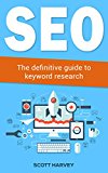 SEO: The definitive guide to keyword research (Internet Marketing Book 1)