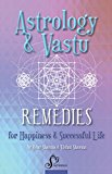 Astrology & Vastu Remedies: For Happiness And Successful Life