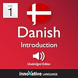 Learn Danish - Level 1: Introduction to Danish: Volume 1: Lessons 1-25