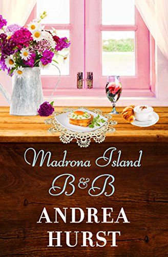 Madrona Island B&B (Madrona Island Series Book 4)