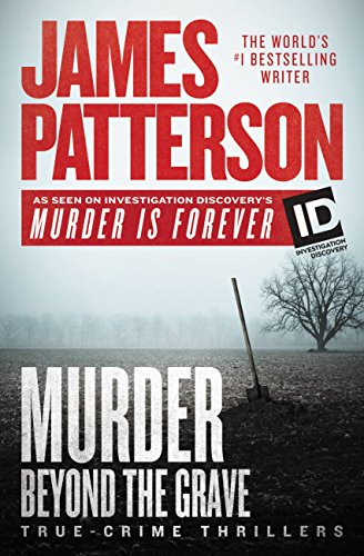 Murder Beyond the Grave (James Patterson's Murder Is Forever Book 3)