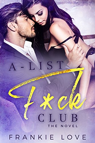 Book Cover A-List F*ck Club: The Novel