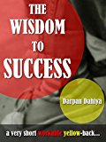 The Wisdom To Success: a very short workable yellow-back