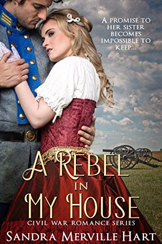 Book Cover A Rebel in My House (Civil War Romance Series Book 2)