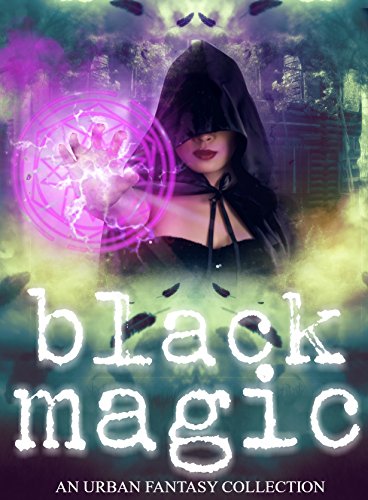 Black Magic (A Women of Urban Fantasy Production)