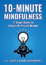 Book Cover 10-Minute Mindfulness: 71 Habits for Living in the Present Moment (Mindfulness Books Series Book 2)