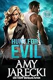 Hunt for Evil: An International Clandestine Enterprise Novel (ICE Book 1)