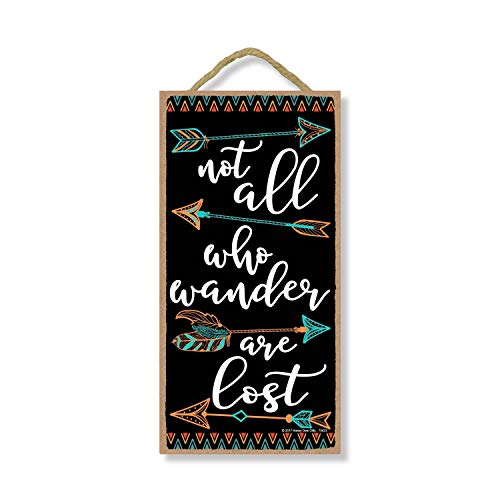 Honey Dew Gifts Not All Who Wander Are Lost 5 inch by 10 inch Hanging Wall Art, Decorative Wood Sign Home Decor