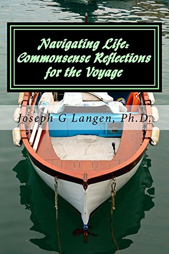 Navigating Life: Commonsense Reflections for the Voyage (Mindfulness for Today Book 2)