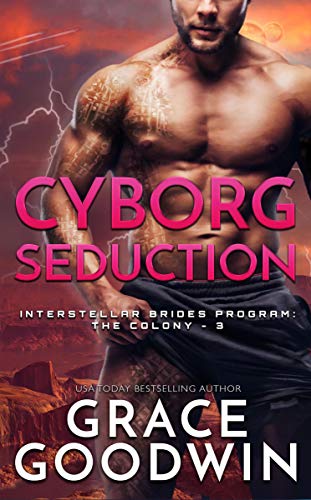 Book Cover Cyborg Seduction (Interstellar Brides®: The Colony Book 3)