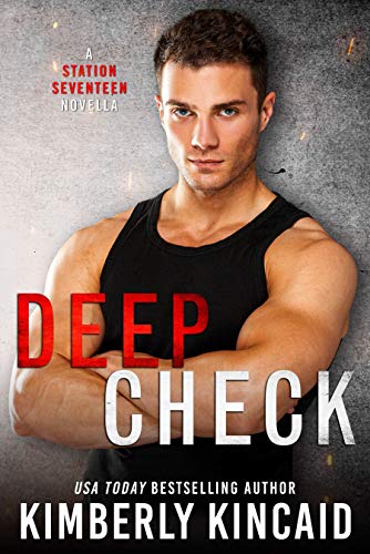 Deep Check: A Bad-Boy Second Chance Romance (Station Seventeen Book 5)
