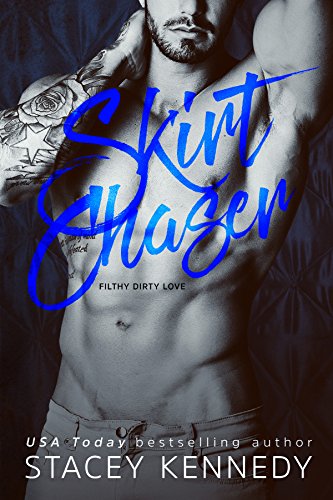 Book Cover Skirt Chaser (Filthy Dirty Love Book 2)