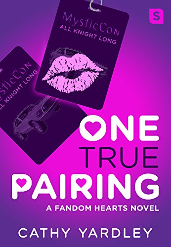One True Pairing: A Geek Girl Rom Com (Fandom Hearts Book 2)