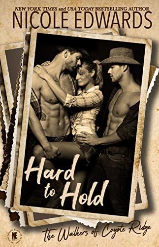 Hard to Hold (The Walkers of Coyote Ridge Book 3)