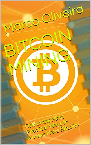 BITCOIN MINING: One of the Most Practical Ways to Always Have Bitcoin!