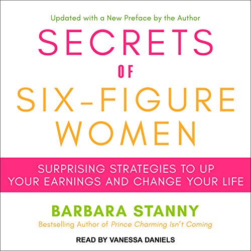 Book Cover Secrets of Six-Figure Women: Surprising Strategies to up Your Earnings and Change Your Life
