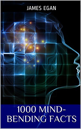 1000 Mind-Bending Facts