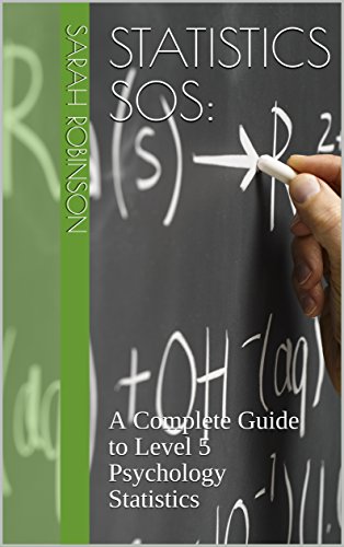 Statistics S.O.S:: A Complete Guide to Level 5 Psychology Statistics