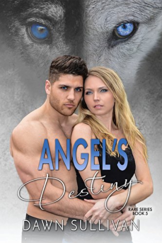 Angel's Destiny (RARE Book 5)