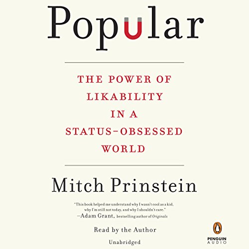 Book Cover Popular: The Power of Likability in a Status-Obsessed World