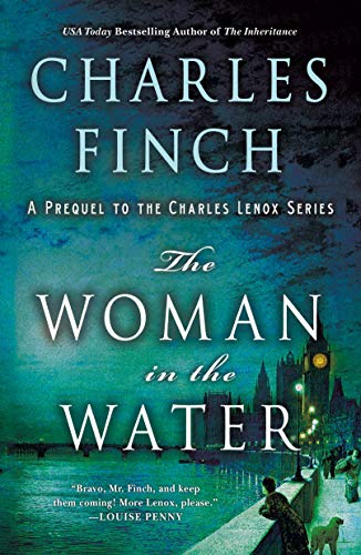 The Woman in the Water: A Prequel to the Charles Lenox Series (Charles Lenox Mysteries Book 11)