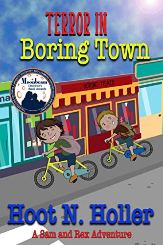 Terror in Boring Town (A Sam and Rex Adventure Book 1)