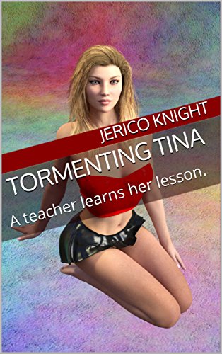 Book Cover Tormenting Tina: A teacher learns her lesson.