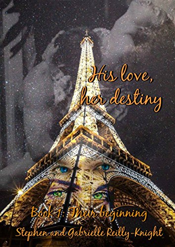 His love, her destiny: Book 1: Their beginning