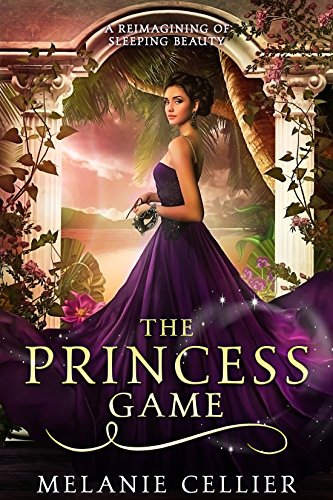 Book Cover The Princess Game: A Reimagining of Sleeping Beauty (The Four Kingdoms Book 4)