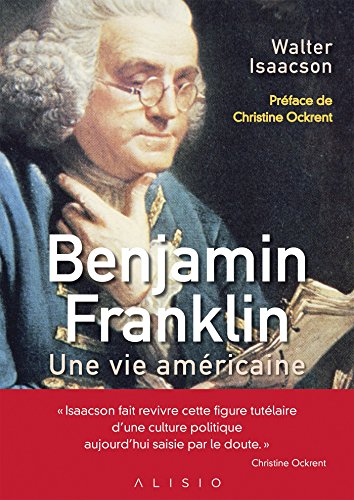 Benjamin Franklin: Une vie américaine (ARTICLES SANS C)