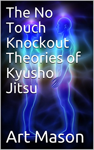 The No Touch Knockout Theories of Kyusho Jitsu
