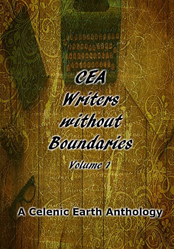 Book Cover CEA Writers without Boundaries - Anthology Volume 1 (Celenic Earth Publications - Writers with no Borders Anthology)