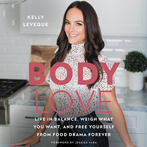 Book Cover Body Love: Live in Balance, Weigh What You Want, and Free Yourself from Food Drama Forever