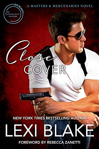 Book Cover Close Cover: A Masters and Mercenaries Novel (Lexi Blake Crossover Collection Book 1)