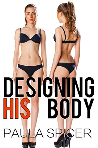Designing His Body: Gender Swap: Gender Transformation