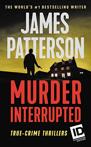 Book Cover Murder, Interrupted (James Patterson's Murder is Forever Book 1)