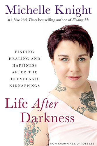 Life After Darkness: Finding Healing and Happiness After the Cleveland Kidnappings