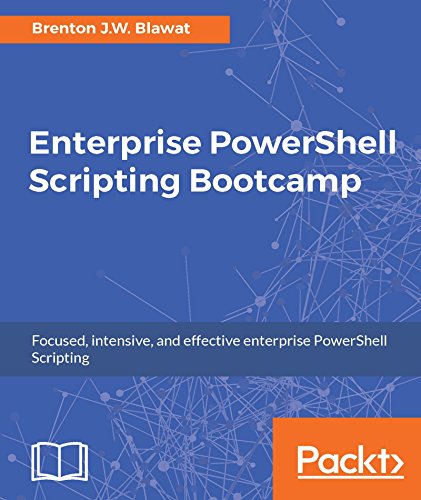 Enterprise PowerShell Scripting Bootcamp: The fastest way to learn PowerShell scripting (English Edition)