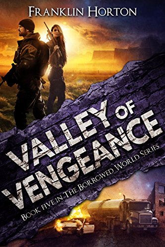 Book Cover Valley of Vengeance: Book Five in The Borrowed World Series