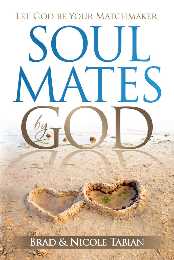Book Cover Soul Mates by God: Let God Be Your Matchmaker