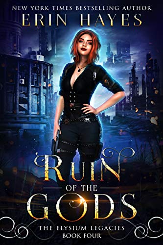 Ruin of the Gods (The Elysium Legacies Book 4)