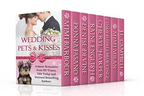Wedding Pets & Kisses: A Boxed Set of Eight Sweet Romances