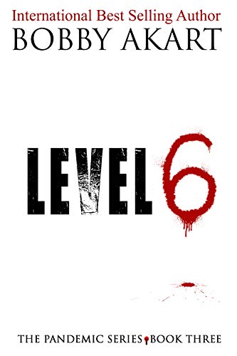 Pandemic Level 6: A Medical Thriller Series (The Pandemic Series Book 3)