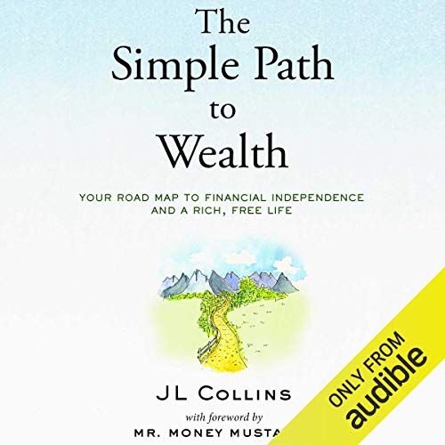 Book Cover The Simple Path to Wealth: Your Road Map to Financial Independence and a Rich, Free Life