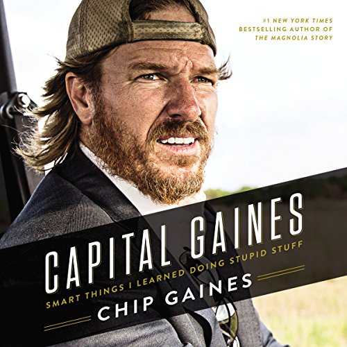 Book Cover Capital Gaines: The Smart Things I've Learned by Doing Stupid Stuff