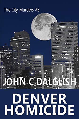 DENVER HOMICIDE(Clean Suspense) (The City Murders Book 5)