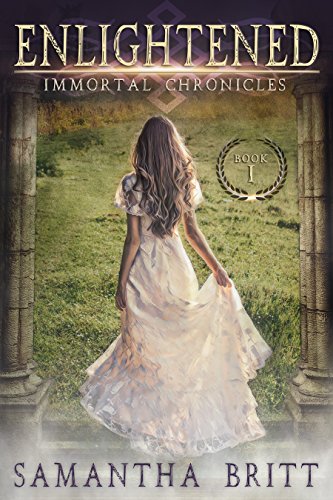 Enlightened (Immortal Chronicles Book 1)